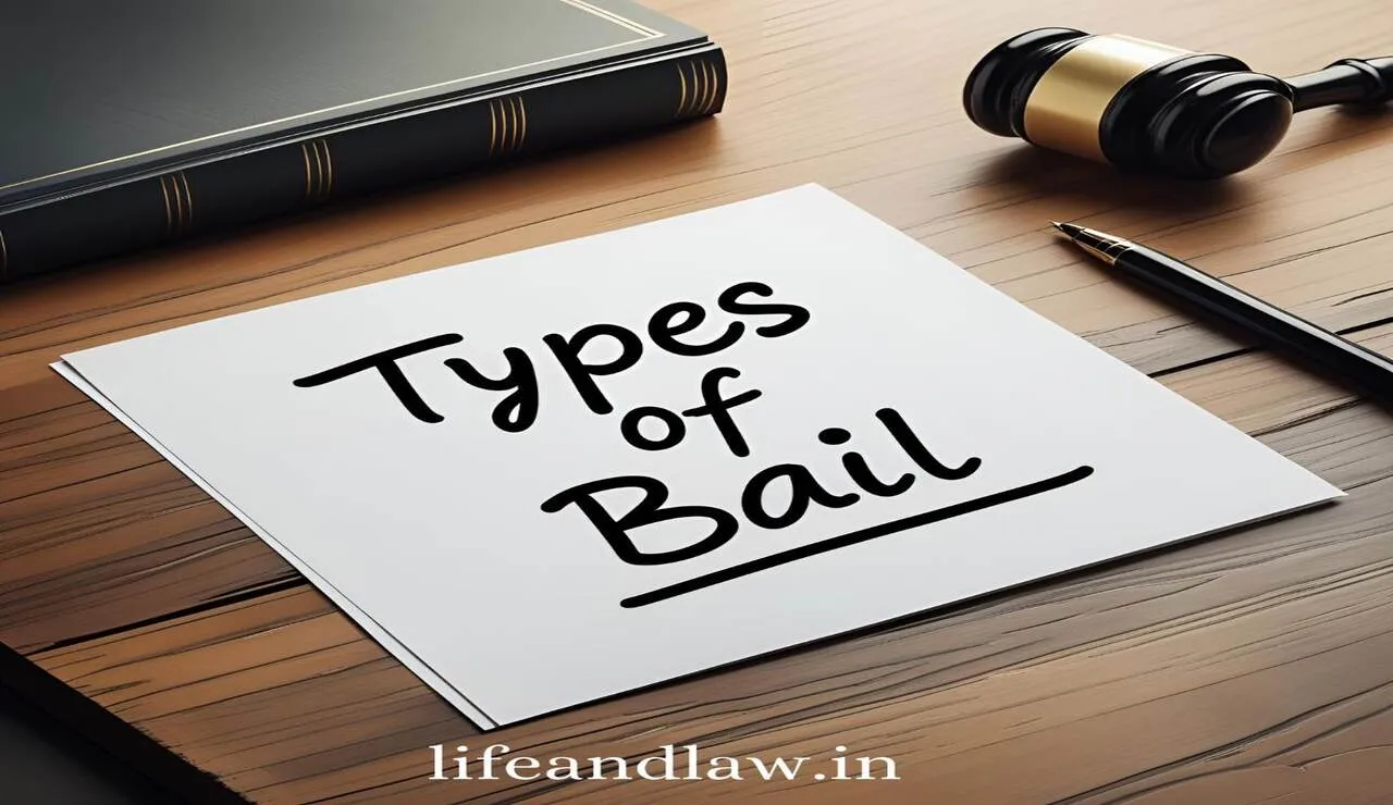 What is Bail? And Its Different Types - जामीन म्हणजे काय? आणि त्याचे विविध प्रकार